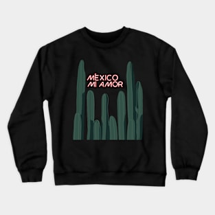 Mexico mi amor Crewneck Sweatshirt